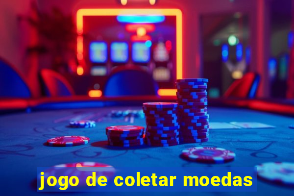 jogo de coletar moedas