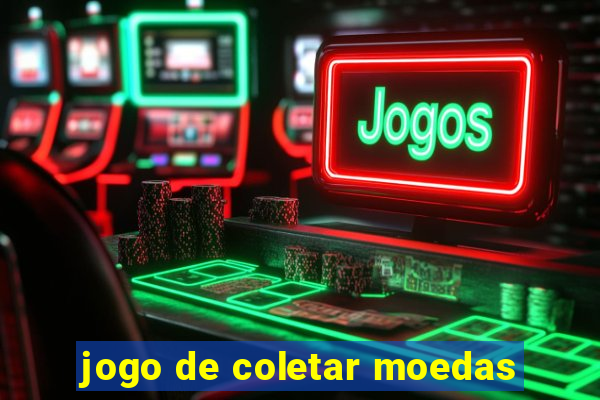 jogo de coletar moedas