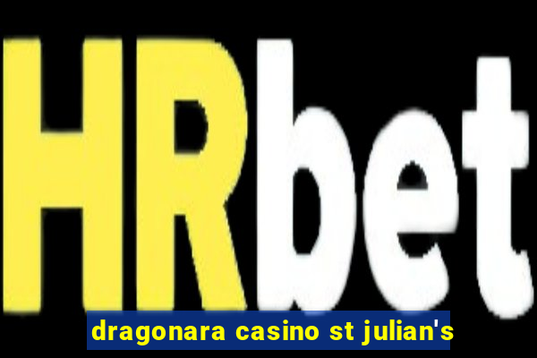 dragonara casino st julian's