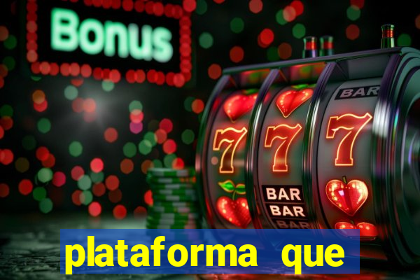 plataforma que ganha bonus