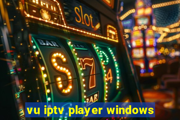 vu iptv player windows