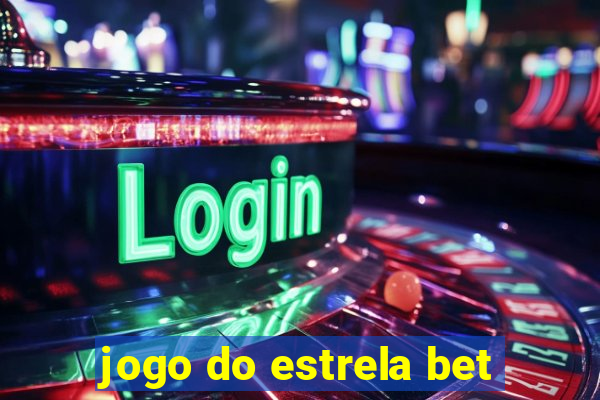 jogo do estrela bet