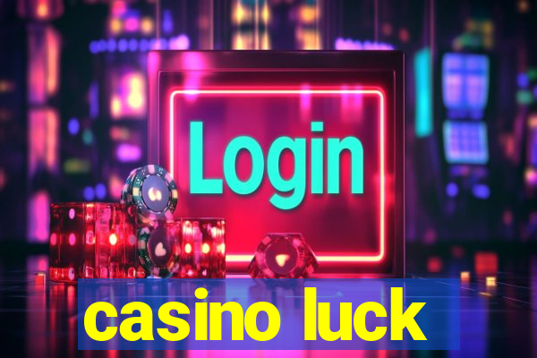 casino luck