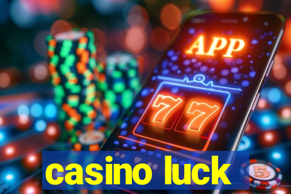 casino luck