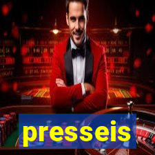 presseis