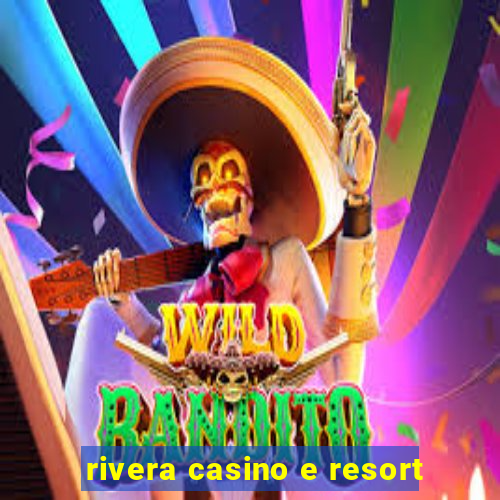 rivera casino e resort