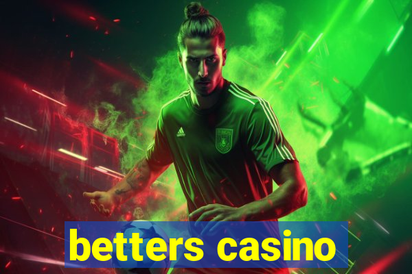 betters casino