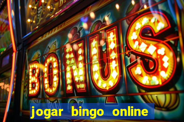 jogar bingo online valendo dinheiro de verdade