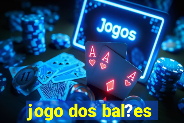 jogo dos bal?es