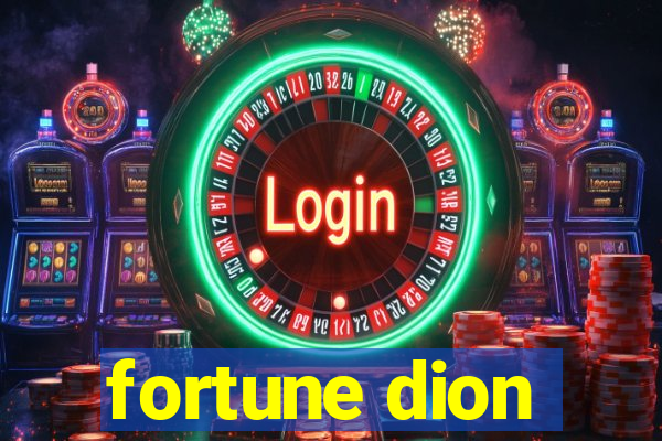 fortune dion