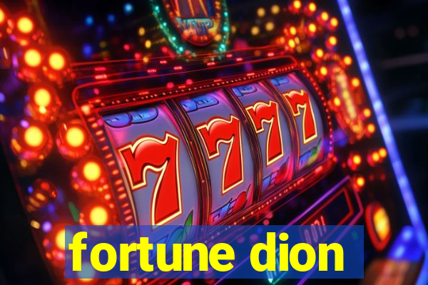 fortune dion