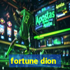 fortune dion