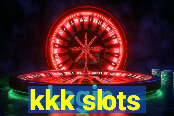 kkk slots