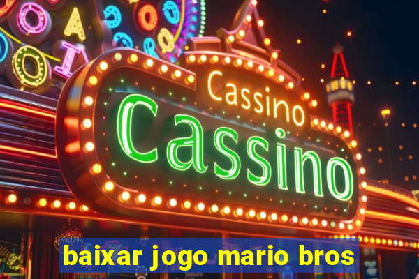 baixar jogo mario bros