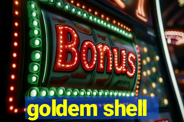 goldem shell