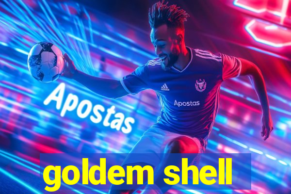 goldem shell