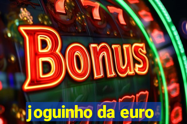 joguinho da euro