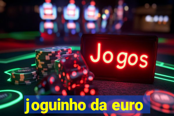 joguinho da euro