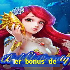 1er bonus de dép?t casino