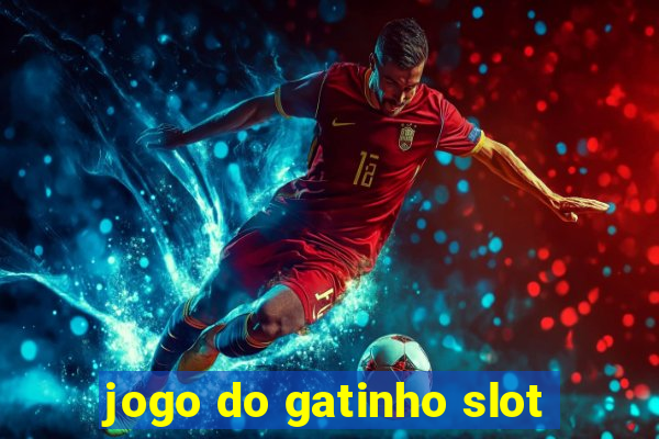 jogo do gatinho slot