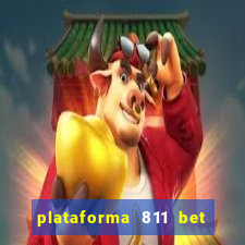 plataforma 811 bet 茅 confi谩vel