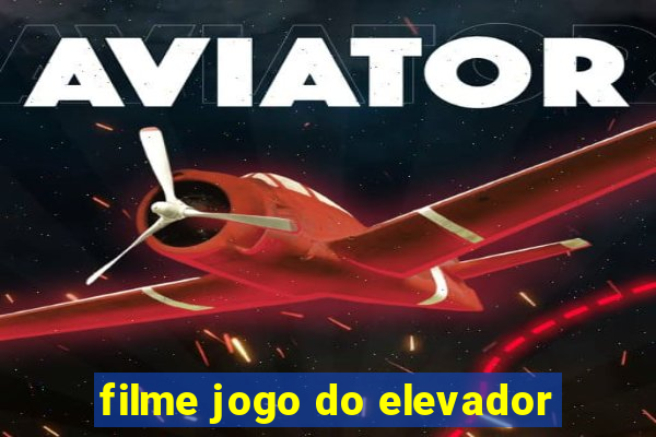 filme jogo do elevador