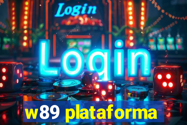 w89 plataforma