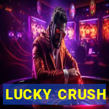 LUCKY CRUSH