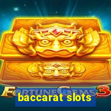 baccarat slots