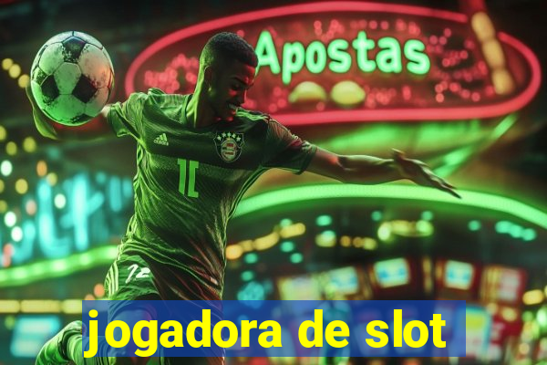 jogadora de slot