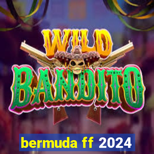 bermuda ff 2024