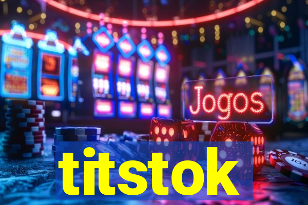 titstok