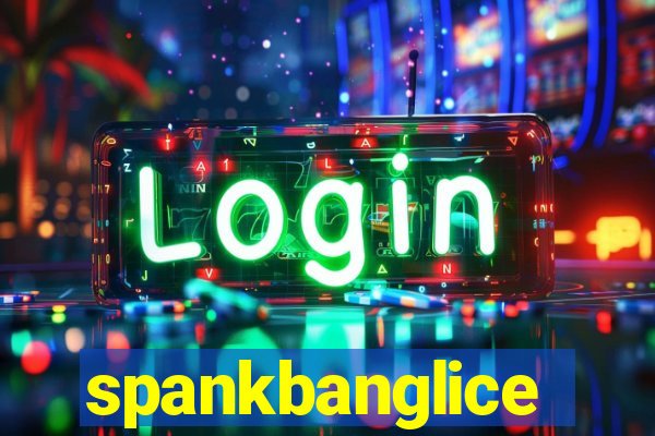 spankbanglice