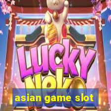 asian game slot