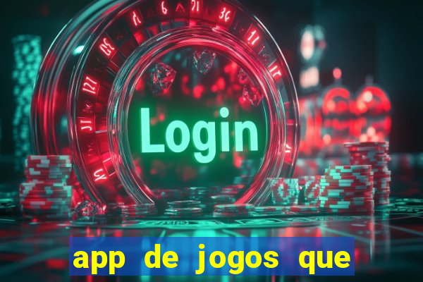 app de jogos que da dinheiro