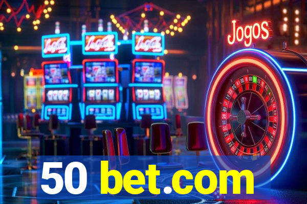 50 bet.com