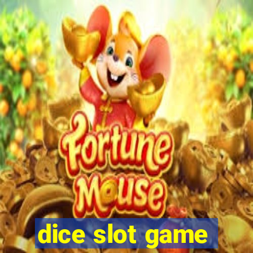 dice slot game