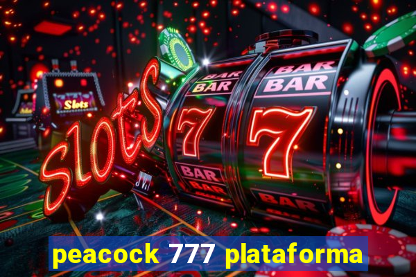 peacock 777 plataforma