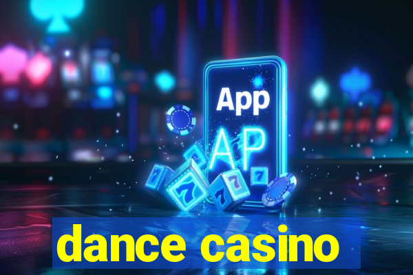 dance casino