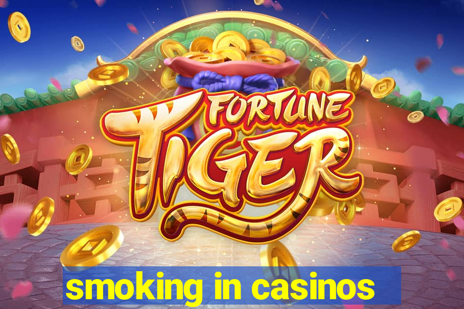 smoking in casinos