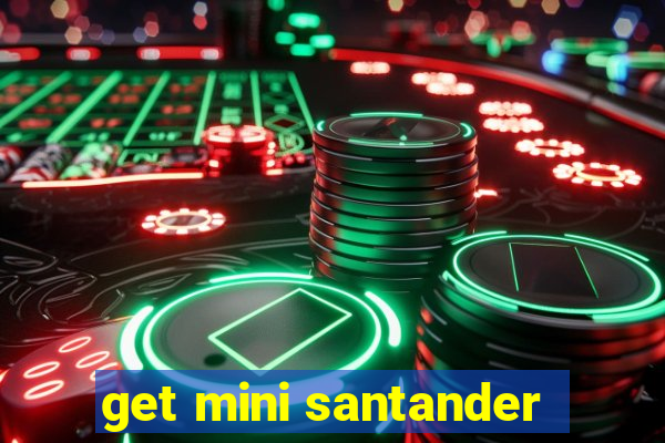 get mini santander