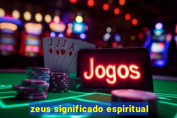 zeus significado espiritual