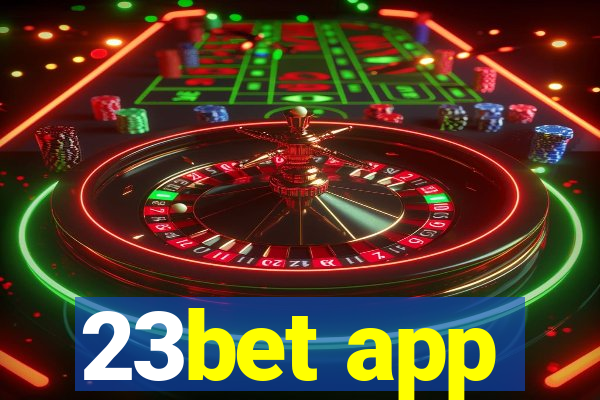 23bet app