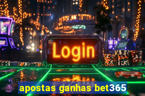 apostas ganhas bet365