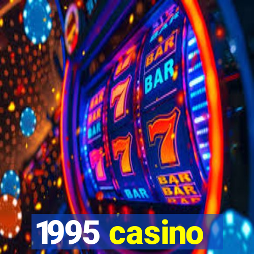 1995 casino