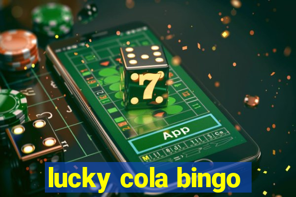 lucky cola bingo