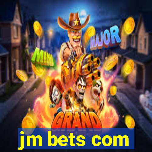 jm bets com