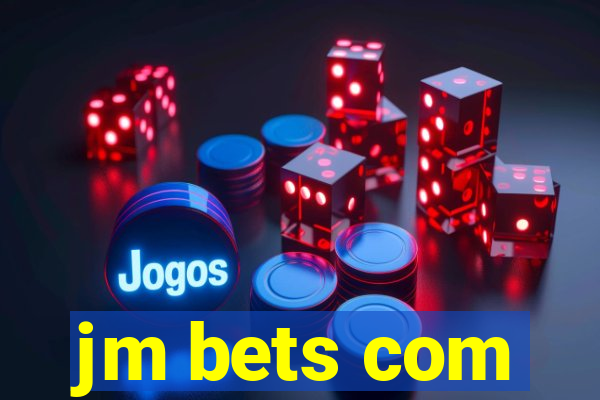 jm bets com