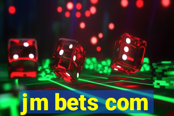 jm bets com