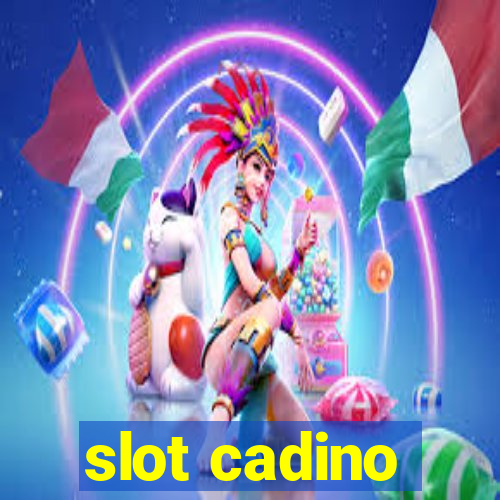 slot cadino